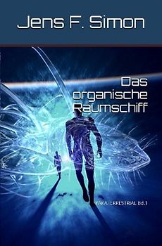 PARATERRESTRIAL / Das organische Raumschiff