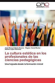 La cultura estética en los profesionales de las ciencias pedagógicas