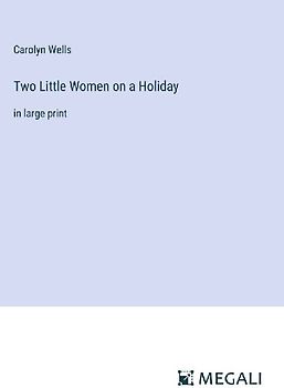 Two Little Women on a Holiday