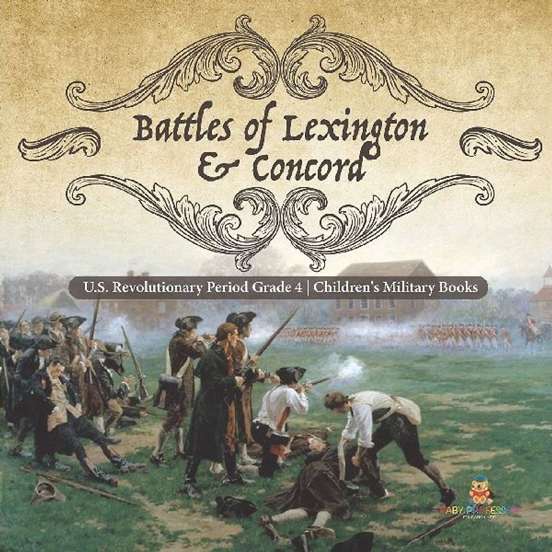 Battles of Lexington & Concord | U.S. Revolutionary Period Grade 4 | Children's Military Books