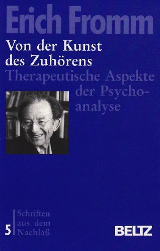 Schriften aus dem Nachlass / Von der Kunst des Zuhörens. Therapeutische Aspekte der Psychoanalyse