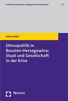 Ethnopolitik in Bosnien-Herzegowina: Staat und Gesellschaft in der Krise