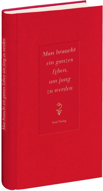 Man braucht ein ganzes Leben, um jung zu werden