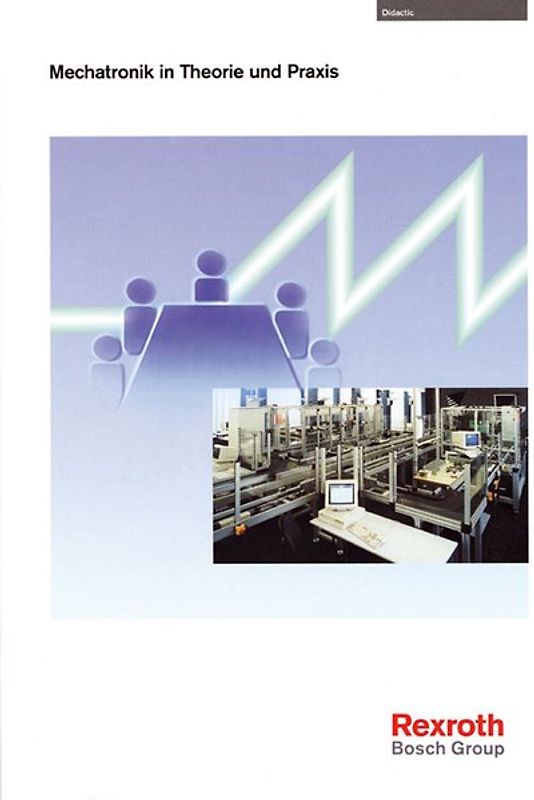 Mechatronik in Theorie und Praxis