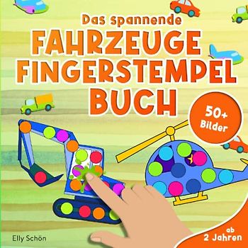 Das spannende Fahrzeuge Fingerstempelbuch ab 2 Jahren 50+ Bilder: Fingerstempeln für Kinder ab 2. Fingerfarben Stempelbuch für Jungen und Mädchen. Bastelbuch für Kinder. Fingerdruck Buch.