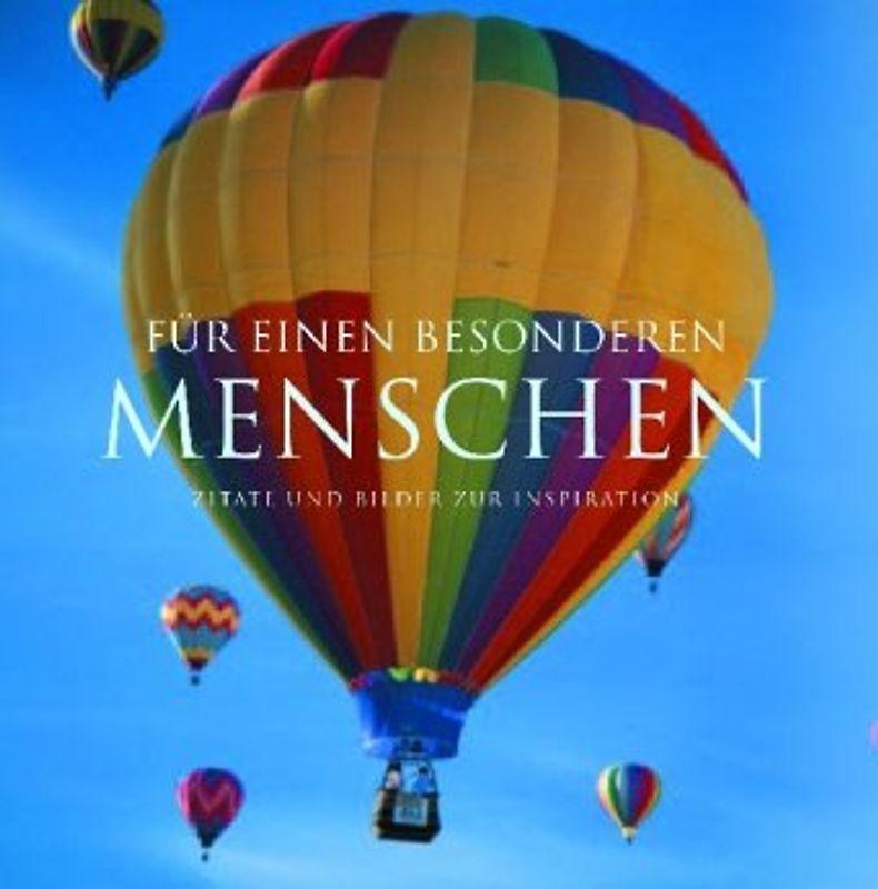 Für einen besonderen Menschen - Zitate und Bilder zur Inspiration