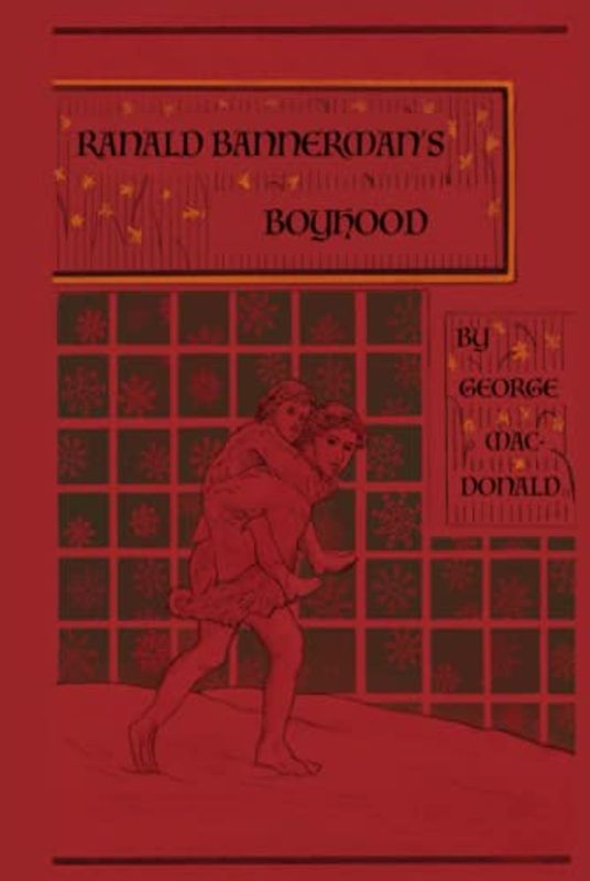 Ranald Bannerman's Boyhood: A Scottish Coming of Age Tale by the Man Who Inspired the Inklings