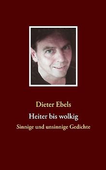Heiter bis wolkig. Sinnige und unsinnige Gedichte
