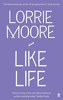 Like Life - Lorrie Moore