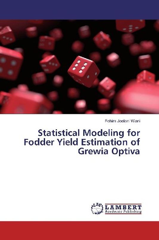 Statistical Modeling for Fodder Yield Estimation of Grewia Optiva