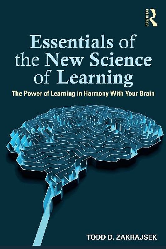 Essentials of the New Science of Learning