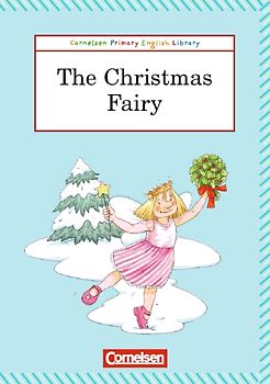 Cornelsen Primary English Library. Grundschulenglisch-Lektüren / 3. Schuljahr - The Christmas Fairy