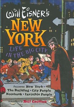 Will Eisner's New York: Life in the Big City (Will Eisner Library) - Will Eisner