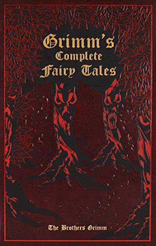 Grimm's Complete Fairy Tales - Grimm, Jacob