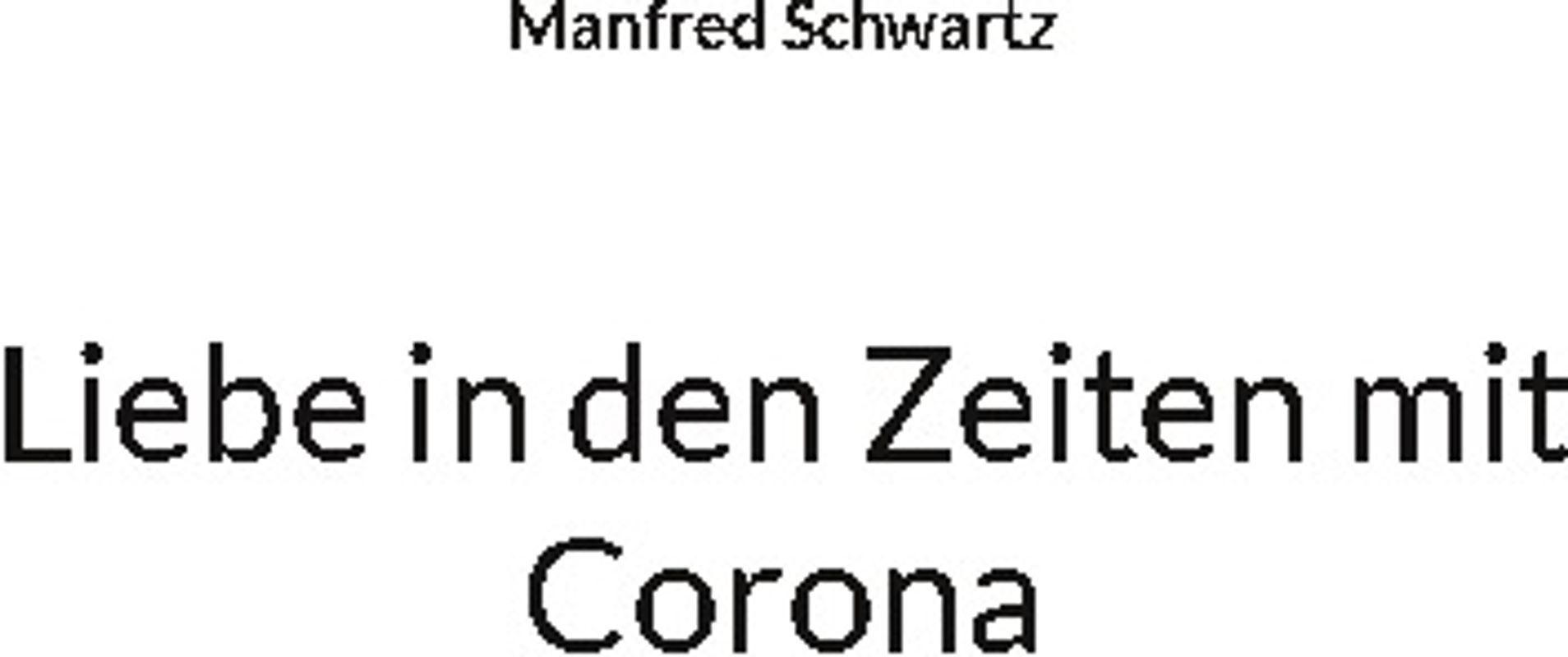Liebe in den Zeiten mit Corona