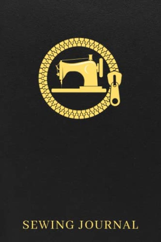 Sewing Journal: The Must-have Sewing Project Planner For Beginners - Keep Track Of Your Sewing Projects For Future Reference