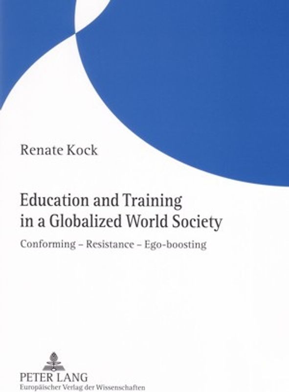 Education and Training in a Globalized World Society