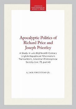 Apocalyptic Politics of Richard Price and Joseph Priestley