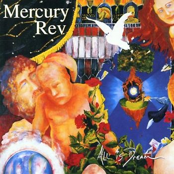 Mercury Rev - All Is Dream/Limited Edition