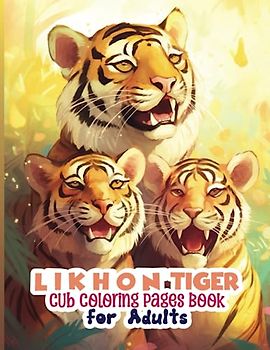 Likhon Tiger Cub Coloring Pages Book for Adults