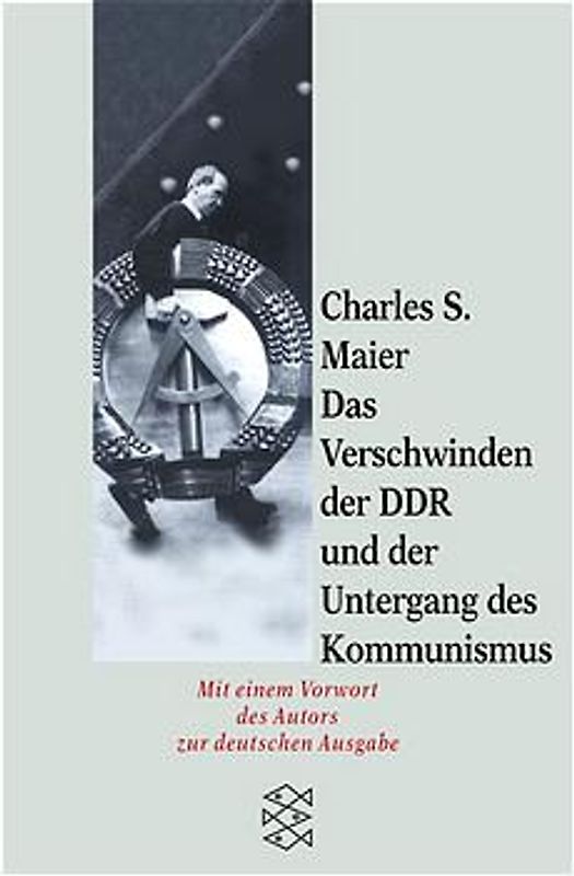 Das Verschwinden der DDR und der Untergang des Kommunismus