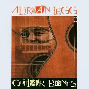 Adrian Legg - Guitar Bones