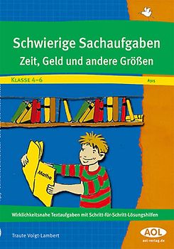 Schwierige Sachaufgaben. Zeit, Geld und andere Größen (4. bis 6. Klasse)