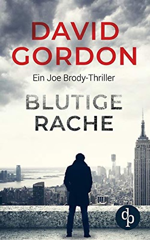 Blutige Rache: Ein Joe Brody-Thriller