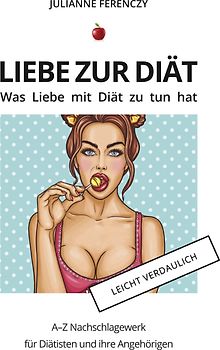 Liebe zur Diät: Was Liebe mit Diät zu tun hat