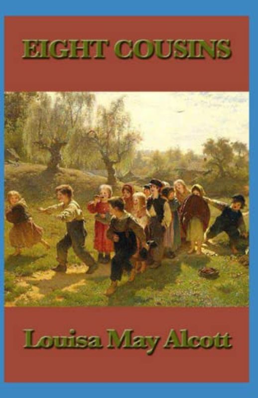 Eight Cousins Annotated