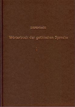 Vergleichendes Wörterbuch der gotischen Sprache / Vergleichendes Wörterbuch der gotischen Sprache - Band 1