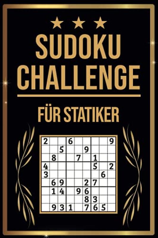 SUDOKU Challenge für Statiker: Sudoku Buch I 300 Rätsel inkl. Anleitungen & Lösungen I Leicht bis Schwer I A5 I Tolles Geschenk für Statiker