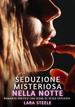 Seduzione Misteriosa nella Notte