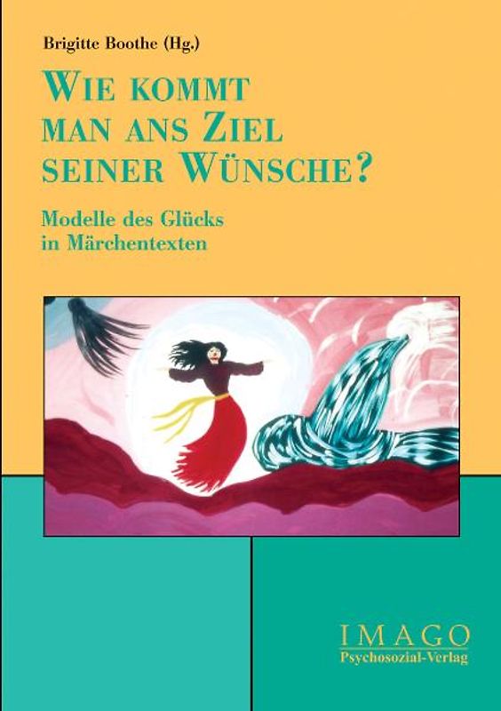 Wie kommt man ans Ziel seiner Wünsche?