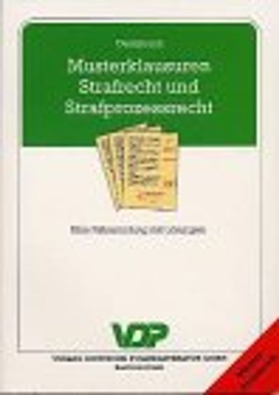Musterklausuren Strafrecht und Strafprozessrecht. Eine Fallsammlung für die Ausbildung zum mittleren und gehobenen Polizeivollzugsdienst
