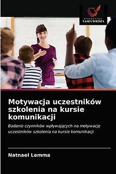 Motywacja uczestników szkolenia na kursie komunikacji