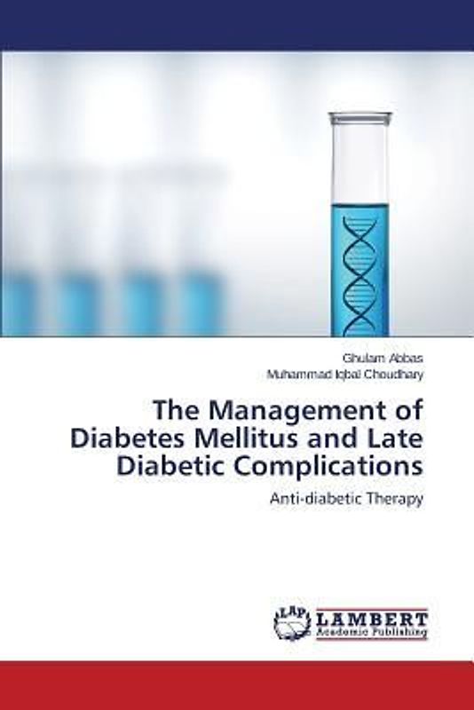 The Management of Diabetes Mellitus and Late Diabetic Complications