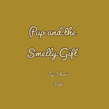 Pup and the Smelly Gift : Bgonk Edition (Republished) (The Very Berry Belly Bat: Cheeseburgers, Band 4)