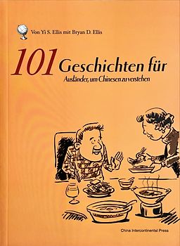 101 Geschichten für Ausländer, um Chinesen zu verstehen