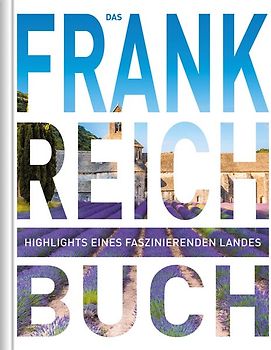 KUNTH Frankreich. Das Buch