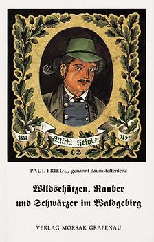 Wildschützen, Rauber und Schwärzer im Waldgebirg