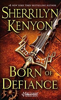 Born of Defiance (League: Nemesis Rising) - Kenyon, Sherrilyn