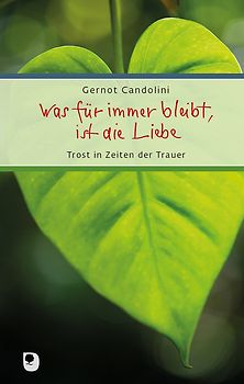 Was für immer bleibt, ist die Liebe