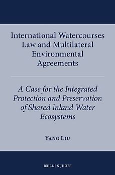 International Watercourses Law and Multilateral Environmental Agreements
