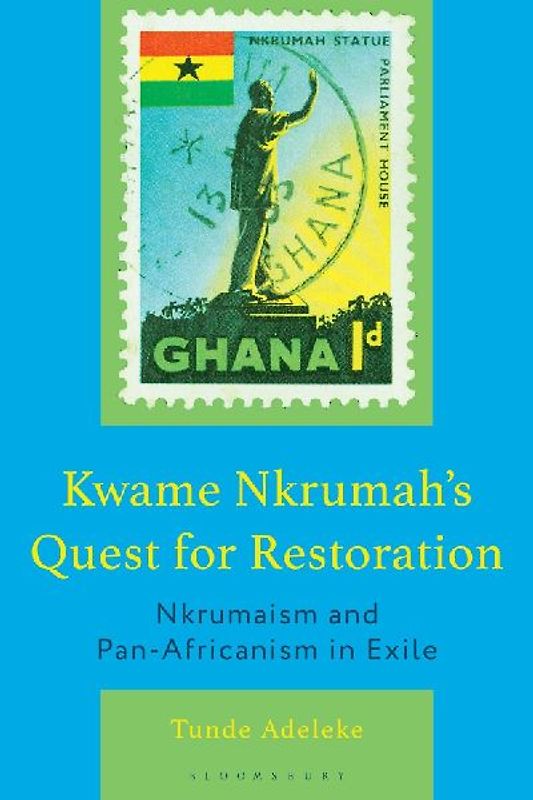 Kwame Nkrumah's Quest for Restoration