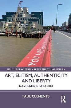 Art, Elitism, Authenticity and Liberty