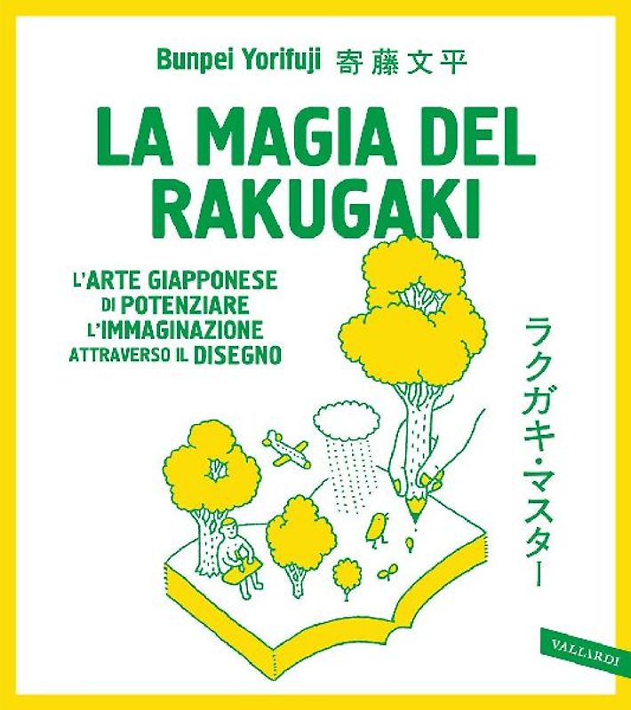 La magia del rakugaki. L'arte giapponese di potenziare l'immaginazione attraverso il disegno