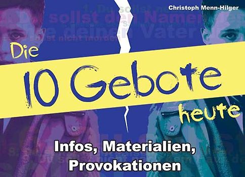 Die 10 Gebote heute