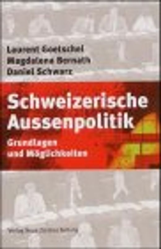 Schweizerische Aussenpolitik. Grundlagen und Möglichkeiten. Schlussbericht NFP 42