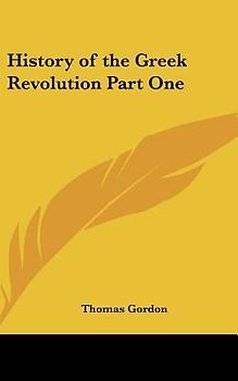 History of the Greek Revolution Part One